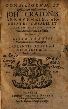 Consilia et epistolae medicinales Consiliorum & epistolarum medicinalium Io. Cratonis a Kraftheim liber .... 3