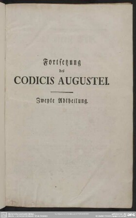 Fortsetzung des Codicis Augustei. Zweyte Abtheilung