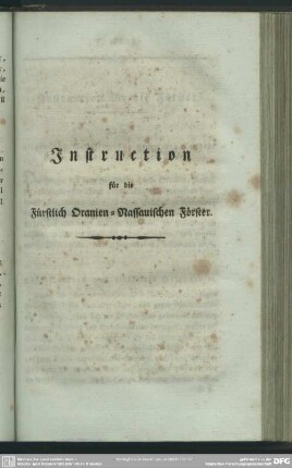 Instruction für die Fürstlich Oranien-Nassauischen Förster