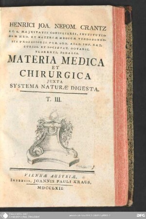 3 (1762): Henrici Joa. Nepom. Crantz Materiae medicae et chirurgicae juxta Systema Naturae digesta