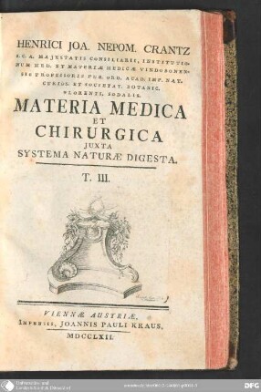 3 (1762): Henrici Joa. Nepom. Crantz Materiae medicae et chirurgicae juxta Systema Naturae digesta