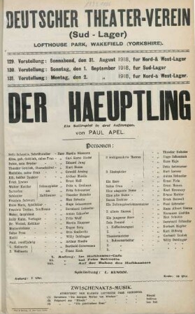 Der Haeuptling : ein Satirspiel in drei Aufzuegen von Pau Apel ... ; 129. Vorstellung: Sonnabend, den 31. August 1918, fuer Nord- & Westlager, 130. Vorstellung: Sonntag, den 1. September 1918, fuer Su[e]dlager, 131. Vorstellung: Montag, den 2. September 1918, fuer Nord- & Westlager ...