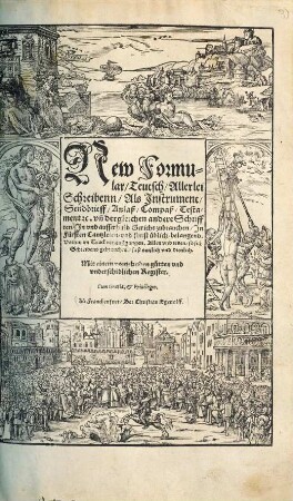 New Formular, Teutsch, Allerlei Schreibenn, Als Instrument, Sendbrieff, Anlaß, Compaß, Testament ... : vn[d] dergleichen andere Schrifften ...