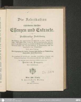 Die Fabrikation der nichttrübenden ätherischen Essenzen und Extracte : mit 15 Abb.