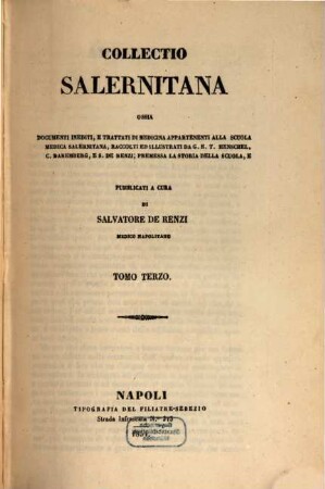 Collectio Salernitana ossia Documenti inediti, e trattati di medicina appartenenti alla scuola medica Salernitana. 3