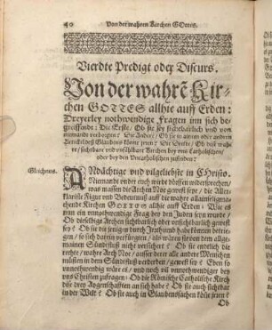 Vierdte Predigt oder Discurs. Von der wahren Kirchen Gottes allhie auff Erden ...