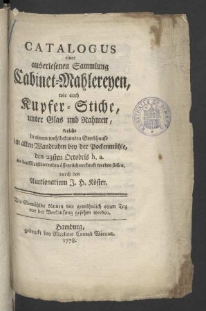 Catalogus einer auserlesenen Sammlung Cabinet-Mahlereyen wie auchKupferstiche, unter Glas und Rahmen ... welche den 23ten Octobris h.a. ... verkauft werden sollen