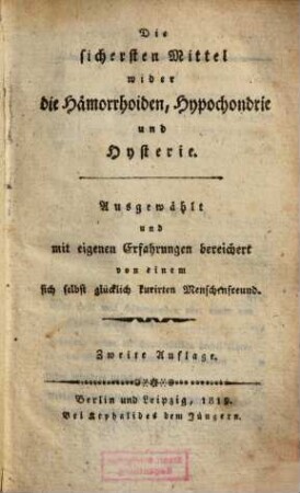 Die sichersten Mittel wider die Hämorrhoiden, Hypochondrie und Hysterie