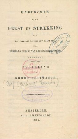 Onderzoek naar geest en strekking van het traktaat van den 17den maart 1824 over handel en ruiling van grondgebied in Indie, gesloten tusschen Nederland en Groot-Brittanje