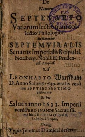 De numero septenario variorum lectionum collectio philologica : in honorem septem viralis senatus imper. reipubl. Noriberg. ...