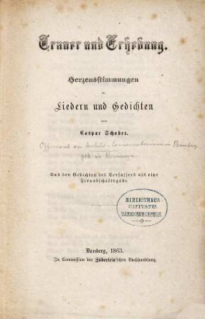 Trauer und Erhebung : Herzensstimmen in Lindere und Gedichten. Aus den Gedichten des Verfaßens als eine Freudschaftsgabe