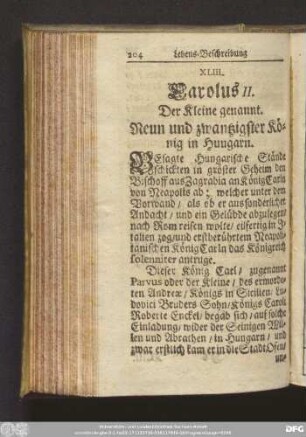 XLIII. Carolus II. Der Kleine genannt. Neun und zwantzigster König in Hungarn.
