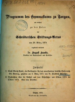 Programm des Gymnasiums zu Torgau : mit welchem zu der Feier des Schröderschen Stiftungs-Aktus am ... ergebenst einladet .... 1873/74
