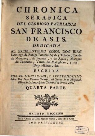 Chronica Seraphica : Vida Del Glorioso Patriarcha San Francisco, Y De Sus Primeros Discipulos ..., 4