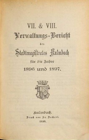 Verwaltungsbericht. 7/8. 1896/97 (1898)