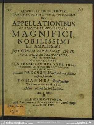 Auspice et duce jehova Disputationem hanc inauguralem de appellationibus