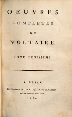 Oeuvres complètes de Voltaire. 3. Théâtre ; 3. - 1784. - IV, 433 S.