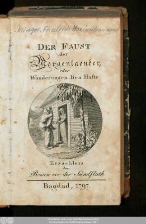 Der Faust der Morgenlaender, oder Wanderungen Ben Hafis Erzählers der Reisen von der Sündfluth