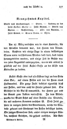 Abreise nach Konstantinopel. - Sturm. - Landung an der Insel Kastel-Rosso - Insel Rhodus. - Abreise von Rhodus. - Wasserleitung. - Küste von Natolien. - Insel Samos. - Scala Nova. - Chio.