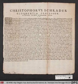 Christophorus Schrader Eloquentiae Professor Studiosis Civibus Academiae Iuliae S.D.