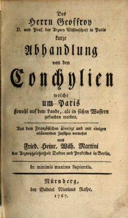 Des Herrn Geoffroy D. und Prof. der Arzney Wissenschaft in Paris kurze Abhandlung von den Conchylien welche um Paris sowohl auf dem Lande, als in süßen Wassern gefunden werden