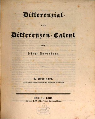 Differenzial- und Differenzen-Calcul : nebst seiner Anwendung