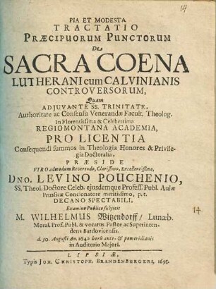 Pia Et Modesta Tractatio Praecipuorum Punctorum De Sacra Coena Lutherani cum Calvinianis Controversorum
