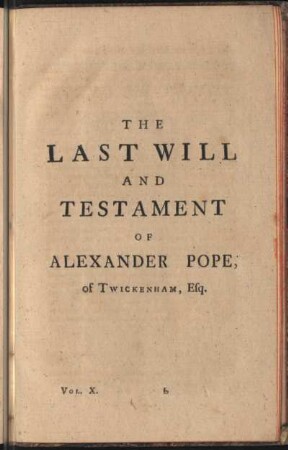 The Last Will And Testament Of Alexander Pope Of Twickenham, Esq.
