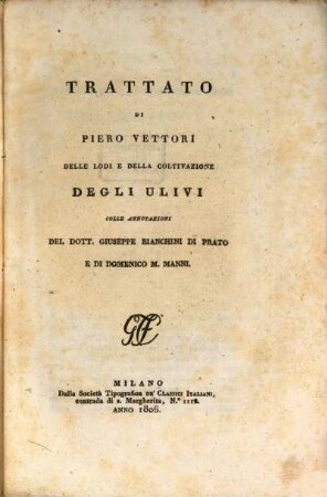 Trattato di Piero Vettori delle lodi, e della coltivazione degli ulivi