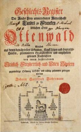 Geschlechts-Register Der Reichs Frey unmittelbaren Ritterschafft Landes zu Francken Löblichen Orts Ottenwald