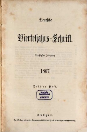 Deutsche Vierteljahrs-Schrift. 1867,3/4 = Jg. 30