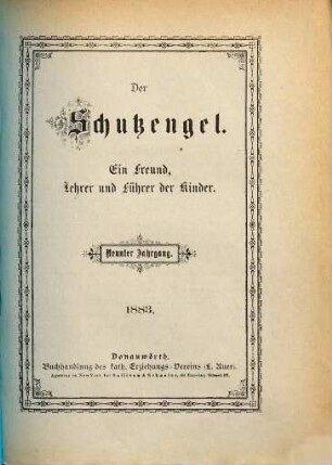 Der Schutzengel : ein Freund, Lehrer und Führer der Kinder. 9. 1883