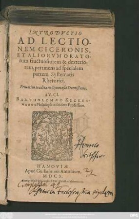 Introductio Ad Lectionem Ciceronis, Et Aliorum Oratorum fructuosiorem & dexteriorem, pertinens ad specialem partem Systematis Rhetorici