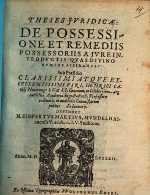 Theses Jvridicae, De Possessione Et Remediis Possessoriis A Ivre Introdvctis