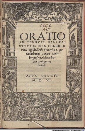 Oratio Ad Lingvae Sanctae Stvdiosos In Celeberrima Ingolstadiensi Vniversitate