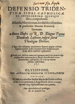 Defensio Tridentinae fidei catholicae et integerrimae : quinque libris comprehensa adversus Haereticorum detestabiles calumnias ...