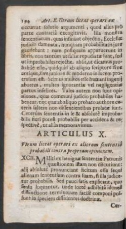 Articulus X. Utrum liceat operari ex aliorum sentenia probabili contra propriam opinionem.