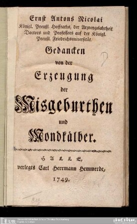 Ernst Antons Nicolai Gedancken von der Erzeugung der Misgeburthen und Mondkälber