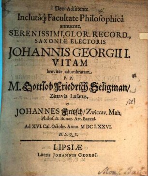 Serenissimi, Glor. Record., Saxoniæ Electoris Johannis Georgii I. Vitam breviter adumbratam