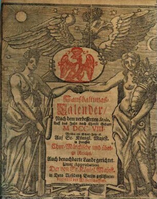 Haußhaltungs-Calender : nach d. verbesserten, Gregorianischen u. Alt-Julianischen Stylo eingerichtet; auf d. Jahr nach Christi Geburt. 1708