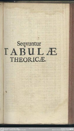 Sequuntur Tabulae Theoricae