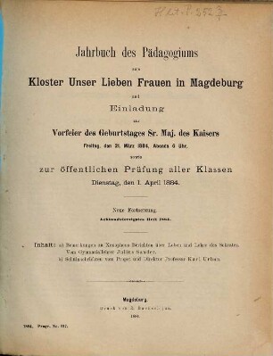 Jahrbuch des Pädagogiums zum Kloster Unser Lieben Frauen in Magdeburg und Einladung zum Schulaktus. 48. 1883/84