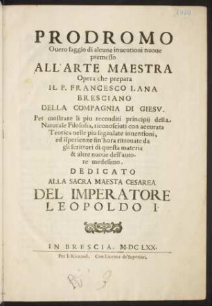 Prodromo ouero, saggio di alcune inuentioni nuoue premesso all' arte maestra