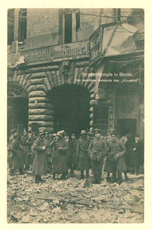 "Straßenkämpfe in Berlin. Das zerstörte Gebäude des "Vorwärts"."