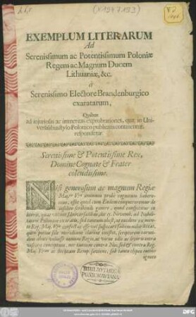 Exemplum Literarum Ad Serenissimum ac Potentissimum Poloniae Regem ac Magnum Ducem Lithuaniae, &c. a Serenissimo Electore Brandenburgico exaratarum, Quibus ad iniuriosas ac immeritas exprobrationes, quae in Universalibus stylo Polonico publicatis continentur, respondetur : [Dabantur ex Arce Nostra Coloniae ad Suevum, die 22. Novemb: 1698.]