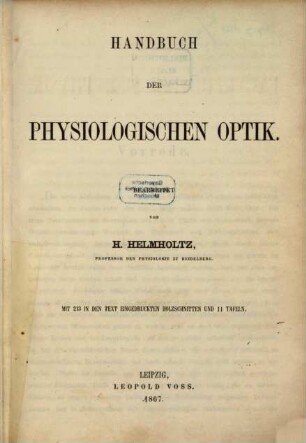 Handbuch der physiologischen Optik : mit 213 in den Text eingedruckten Holzschnitten und 11 Tafeln