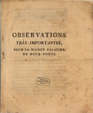 Observations très-importantes pour la maison palatine de Deux-Ponts