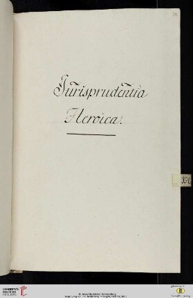 Einleitung zum zehnten Titulus (der Classis IV Iuridica): Iurisprudentia Heroica