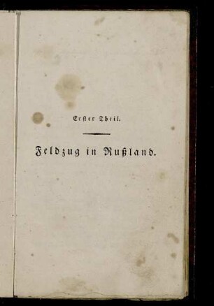 Erster Theil. Feldzug in Rußland.