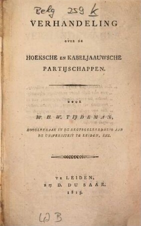 Verhandeling over de Hoeksche en Kabeljaauwsche Partijschappen